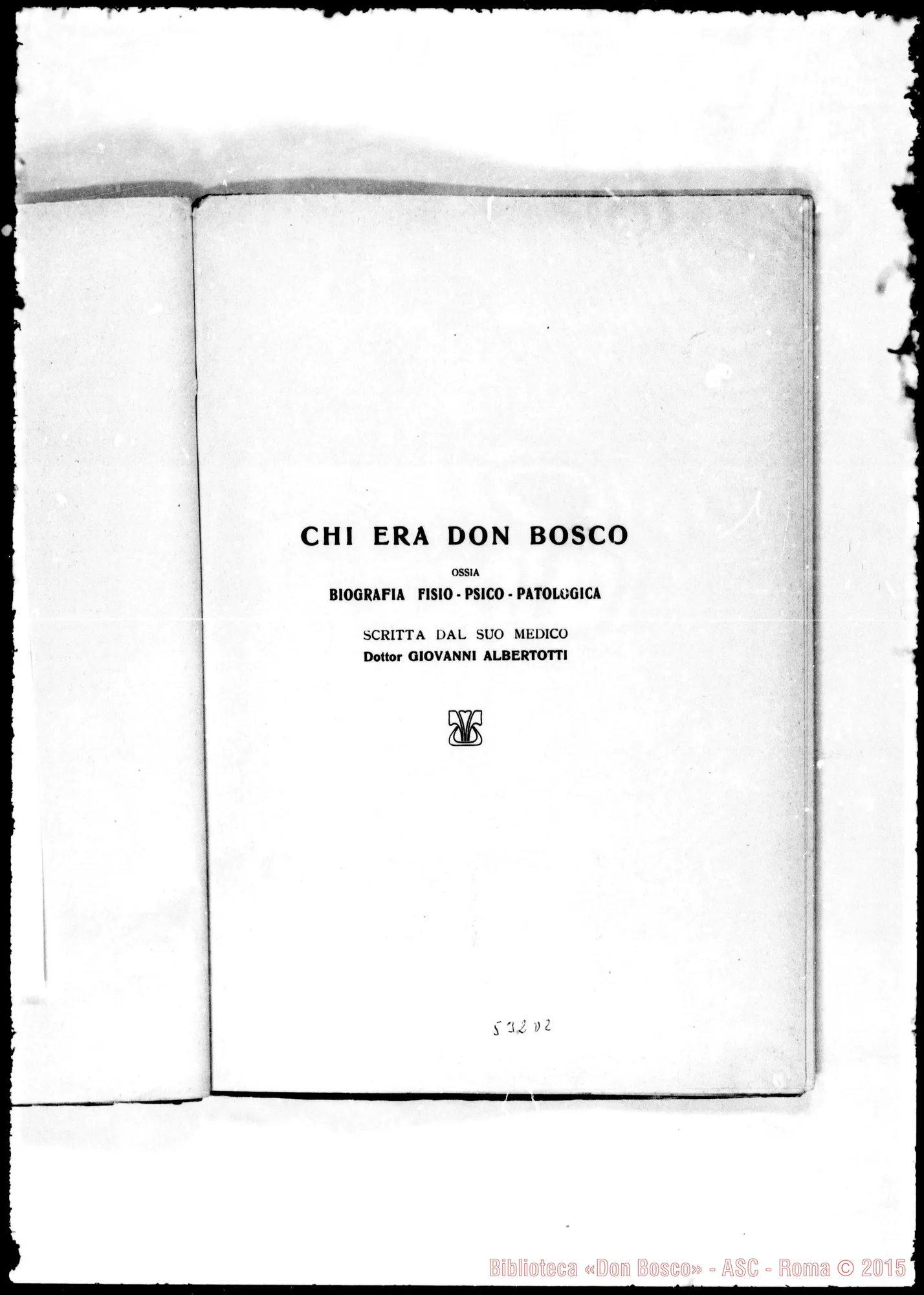 Fotogramma D 2 — «Chi era D. Bosco». Biografia Fisio-Psico-Patologica. Albertotti