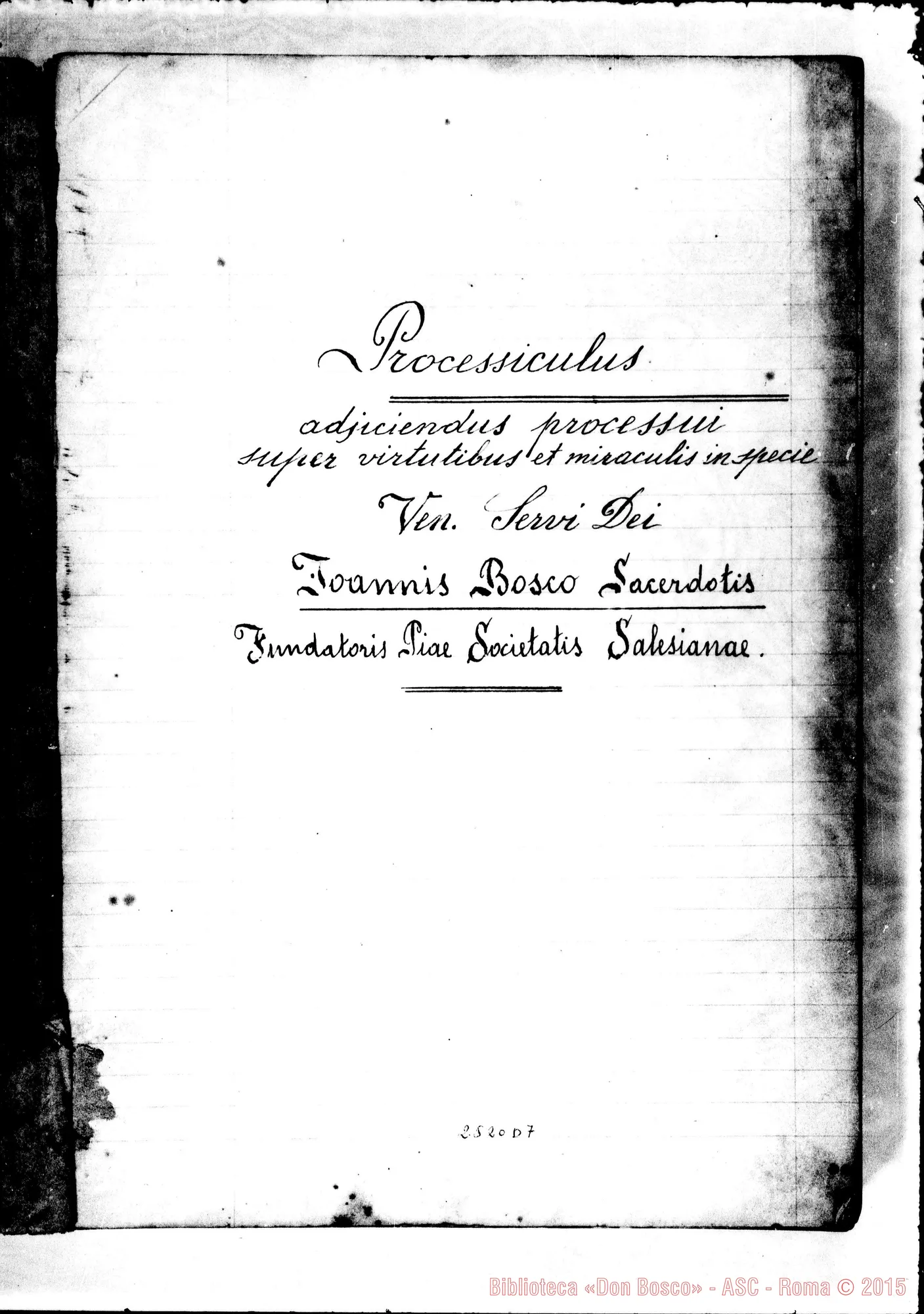 Fotogramma D 7 — Adjiciendus processui super virtutibus et miraculis in specie Venerabilis Servi Dei Joannis Bosco Sacerdotis Fundatoris Piae Societatis Salesianae.