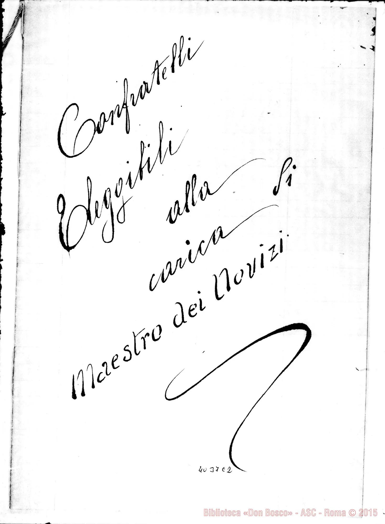 Fotogramma E 2 — Confratelli eleggibili alla carica di Maestro dei Novizi. Ms.